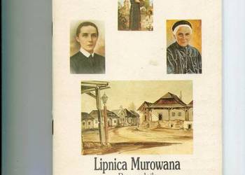 Lipnica Murowana Przewodnik historyczno - turystyczny