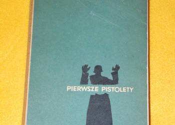 Pierwsze pistolety - Jerzy Fonkowicz