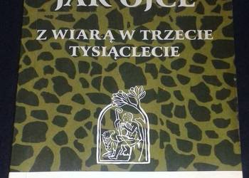 Stajemy jak ojce. Z wiarą w trzecie tysiąc - ks.Tadeusz Płoski