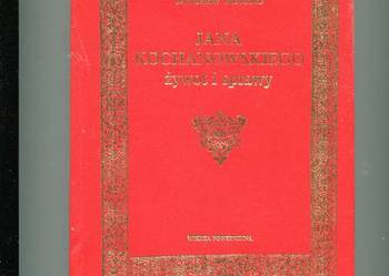 Jana Kochanowskiego żywot i sprawy Jana Kochanowskiego żywot i sprawy