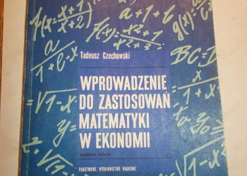 Wprowadzenie do zastosowań matematyki w ekonomii T.Czechowski