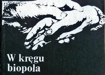 W KRĘGU BIOPOLA - NARDELLI STANISŁAW W KRĘGU BIOPOLA - NARDELLI STANISŁAW
