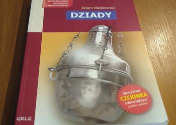 Dziady Adam Mickiewicz lektura z opracowaniem GREG 2016