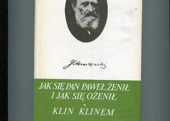 Jak się pan Paweł żenił i jak się ożenił  Klin klinem