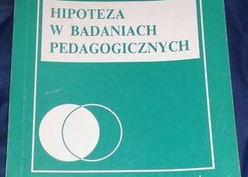 Hipoteza w badaniach pedagogicznych. - E. Hajduk