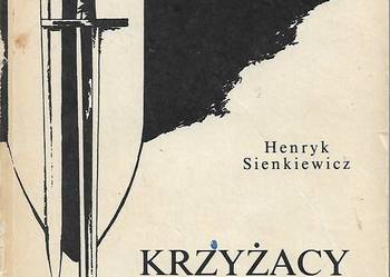 Krzyżacy t.I. - H. Sienkiewicz