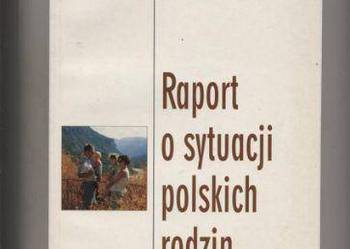 Raport o sytuacji polskich rodzin