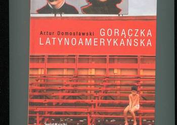 Gorączka latynoamerykańska - Domosławski