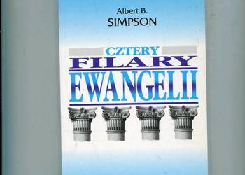Cztery filary Ewangelli - Albert Simpson