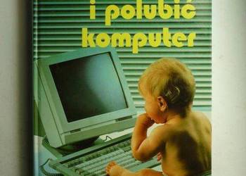 ZROZUMIEĆ I POLUBIĆ KOMPUTER - MARIUSZ JAGIELSKI