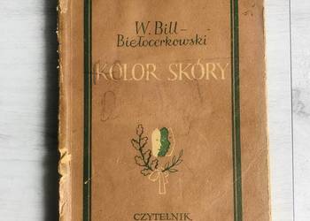książka Kolor Skóry W. Bill Biełocerkowski 1952 książka Kolor Skóry W. Bill Biełocerkowski 1952