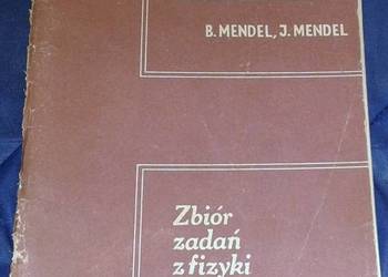 Zbiór zadań z fizyki. Kurs podstawowy - B. Mendel, J. Mendel