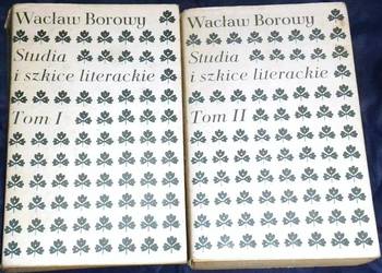 Studia i szkice literackie - Tom 1 i 2. Wacław Borowy