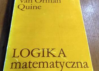 Logika matematyczna / Willard Van Orman Quine ; przełożył Leon Koj.