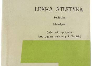 LEKKA ATLETYKA TECHNIKA METODYKA ĆWICZENIA SPECJALNE LEKKA ATLETYKA TECHNIKA METODYKA ĆWICZENIA SPECJALNE