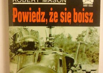 POWIEDZ, ŻE SIĘ BOISZ - ROBERT MASON
