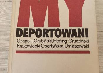 My deportowani wspomnienia Polaków z więzień łagrów w ZSRR