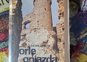 Orle gniazda i krajobrazy jurajskie- Julian Zinkow + mapa