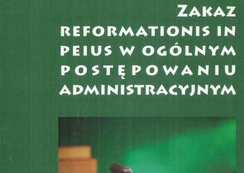 Zakaz reformationis in peius w ogólnym postępowaniu administ