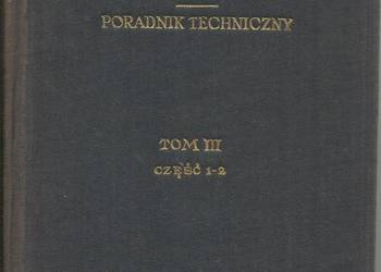 MECHANIK PORADNIK TECHNICZNY TOM III CZEŚĆ 1-2