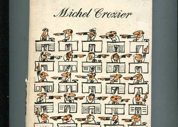 Biurokracja Anatomia zjawiska - Michel Crozier