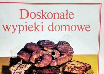 Doskonałe wypieki domowe kuchnia przepisy kulinarne książki
