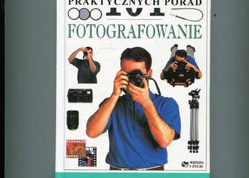 Fotografowanie 101 praktycznych porad