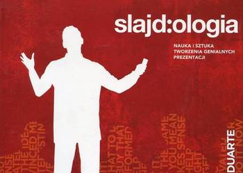 slajd:ologia Nauka i sztuka tworzenia genialnych prezentacji