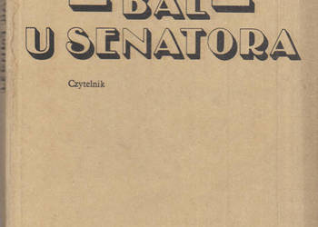 (02764) BAL U SENATORA (FRAGMENTY NIE UKOŃCZONEJ POWIEŚCI) –