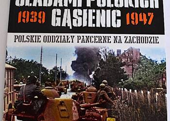 Śladami Polskich gąsienic - Francja 1939 - 1940 r.