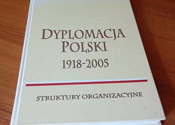 Dyplomacja Polski, 1918-2005 struktury organizacyjne Krzysztof Szczepanik