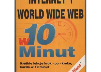 Internet i World Wide Web w 10 minut - Grimes Galen Internet i World Wide Web w 10 minut - Grimes Galen