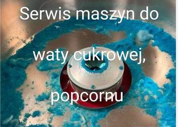 Serwis naprawa maszyn wata cukrowa popcorn
