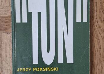 " TUN ,, ( Tatar-Utnik-Nowicki ) . Jerzy Poksiński