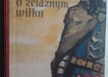 BAJKA O ZELAZNYM WILKU - SIEROSZEWSKI WACŁAW