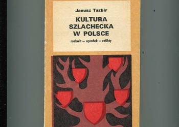 Kultura szlachecka w Polsce - Tazbir
