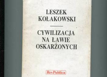 Cywilizacja na ławie oskarżonych - Leszek Kołakowski