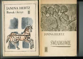 Rumak i krzyż + Świadkowie  - Janina Hertz