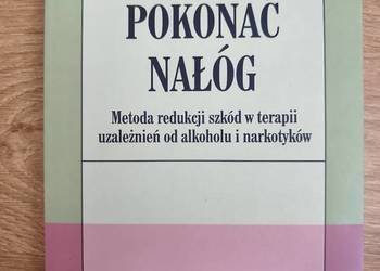 "Pokonać nałóg - metoda redukcji szkód w terapii uzależnień od alkoholu