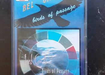 Kaseta magnetofonowa Bel canto- Birds of passage ,Wyd. Mg Kaseta magnetofonowa Bel canto- Birds of passage ,Wyd. Mg