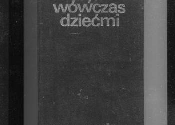Byli wówczas dziećmi- Marian Turski opr.