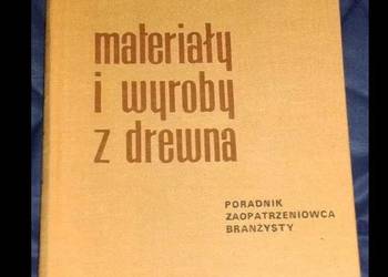 Materiały i wyroby z drewna - Antoni Milewski