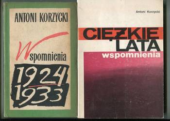 Ciężkie lata  Wspomnienia , Wspomnienia 1924-1933 -Antoni Korzycki
