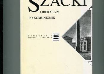 Liberalizm po komunizmie - Szacki