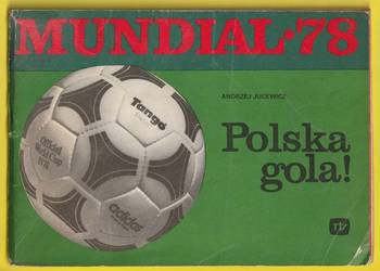 MUNDIAL 78 POLSKA GOLA - ANDRZEJ JUCEWICZ - 1978