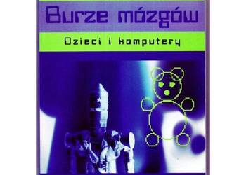 Burze mózgów Dzieci i komputery - Papert Seymour