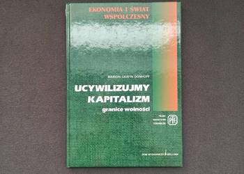 Ucywilizujmy kapitalizm: granice wolności
Ekonomia i świat