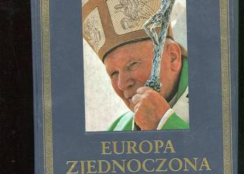 Europa zjednoczona w Chrystusie - Jan Paweł II