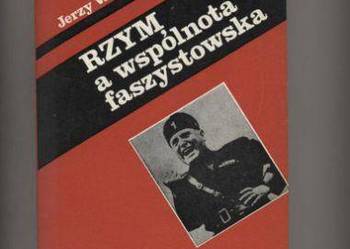 Rzym a wspólnota faszystowska -Jerzy  Borejsza