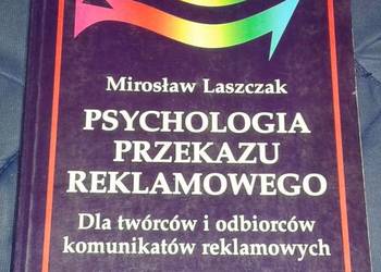 Psychologia przekazu reklamowego - Mirosław Laszczak